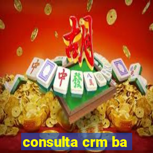 consulta crm ba